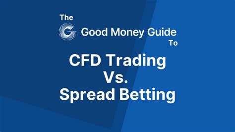 spread bets and cfds|Spread Betting vs CFD Trading: Key Differences .